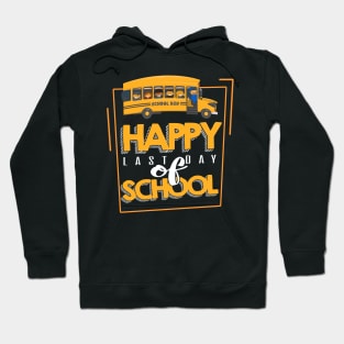'Last Day Of School' Funny Student Teacher Gift Hoodie